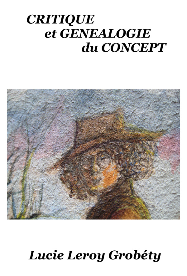 Généalogie du concept par Lucie Grobéty Généalogie du concept par Lucie Grobéty